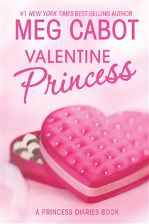 Book cover: The Princess Diaries: Volume 7 and 3/4: Valentine Princess, by Meg Cabot (preview)