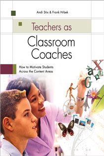 Book cover: Teachers as Classroom Coaches, by Andi Stix (preview)
