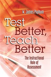 Book cover: Test Better, Teach Better, by W. James Popham (preview)