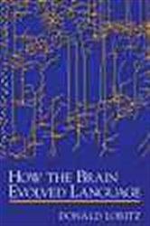 Book cover: How the Brain Evolved Language, by Donald Loritz (preview)