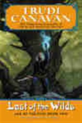 Book cover: Last of the Wilds (Book 2 of Age of the Five Trilogy) by Trudi Canavan (preview)