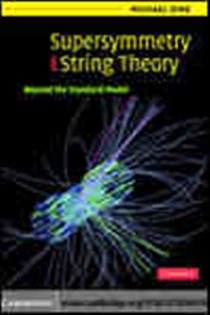 Book cover: Supersymmetry and String Theory, by Michael Dine (preview)