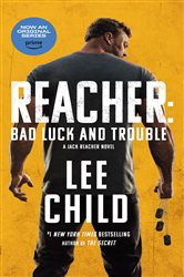 Book cover: Bad Luck and Trouble (Book 11 of Jack Reacher) by Lee Child (preview)