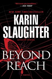 Book cover: Beyond Reach (Book 6 of Grant County) by Karin Slaughter (preview)