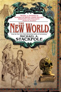 Book cover: The New World (Book 3 of The Age of Discovery) by Michael A. Stackpole (preview)