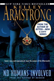 Book cover: No Humans Involved (Book 7 of The Women of the Otherworld Series) by Kelley Armstrong (preview)