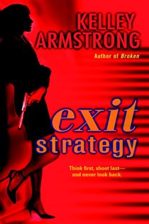 Book cover: Exit Strategy (Book 1 of Nadia Stafford) by Kelley Armstrong (preview)