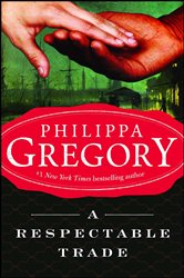 Book cover: A Respectable Trade, by Philippa Gregory (preview)