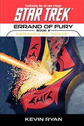 Book cover: Star Trek: The Original Series: Errand of Fury #2: Demands of Honor, by Kevin Ryan (preview)