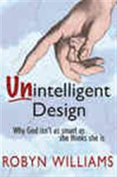Book cover: Unintelligent Design, by Robyn Williams (preview)