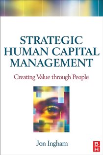 Book cover: Strategic Human Capital Management, by Jon Ingham (preview)