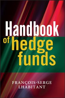 Book cover: Handbook of Hedge Funds, by François-Serge Lhabitant (preview)