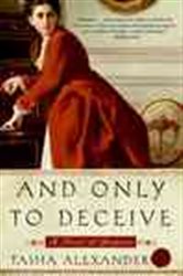 Book cover: And Only to Deceive (Book 1 of Lady Emily Mysteries) by Tasha Alexander (preview)