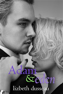 Book cover: Adam & Eden, by Lizbeth Dusseau (preview)