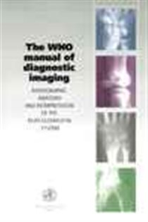Book cover: WHO Manual of Diagnostic Imaging - Radiography of the Musculoskeletal System, by A.M Davies (preview)