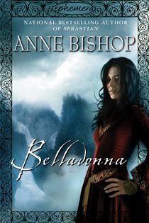 Book cover: Belladonna (Book 2 of Ephemera) by Anne Bishop (preview)
