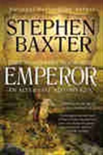 Book cover: Emperor (Book 1 of Time's Tapestry) by Stephen Baxter (preview)