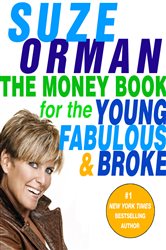 Book cover: The Money Book for the Young, Fabulous & Broke, by Suze Orman (preview)