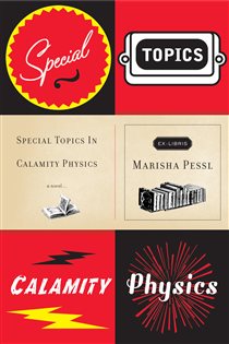 Book cover: Special Topics in Calamity Physics, by Marisha Pessl (preview)