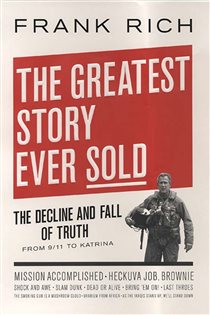 Book cover: The Greatest Story Ever Sold, by Frank Rich (preview)