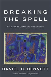 Book cover: Breaking the Spell, by Daniel C. Dennett (preview)