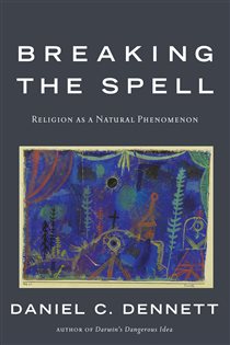 Book cover: Breaking the Spell, by Daniel C. Dennett (preview)