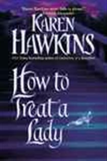 Book cover: How to Treat a Lady, by Karen Hawkins (preview)