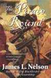 Book cover: The Pirate Round, by James L. Nelson (preview)