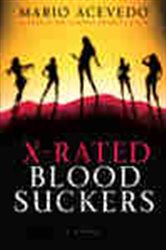 Book cover: X-Rated Bloodsuckers (Book 2 of Felix Gomez Series) by Mario Acevedo (preview)