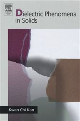 Book cover: Dielectric Phenomena in Solids, by Kwan Chi Kao (preview)