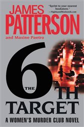 Book cover: The 6th Target (Book 6 of A Women's Murder Club Thriller) by James Patterson (preview)