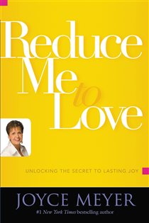 Book cover: Reduce Me to Love, by Joyce Meyer (preview)