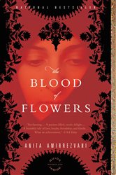 The Blood of Flowers: A Novel