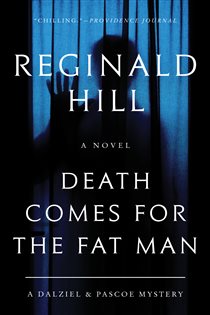 Book cover: Death Comes for the Fat Man (Book 22 of Dalziel and Pascoe) by Reginald Hill (preview)