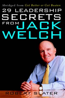 Book cover: 29 Leadership Secrets From Jack Welch, by Robert Slater (preview)