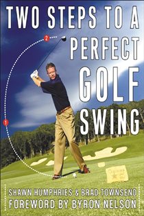 Book cover: Two Steps to a Perfect Golf Swing, by Shawn Humphries (preview)