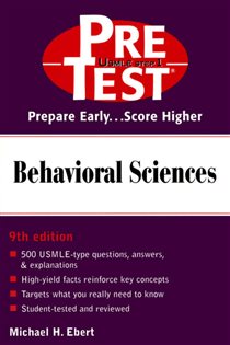 Book cover: Behavioral Sciences: PreTest Self-Assessment and Review, by Michael H. Ebert (preview)