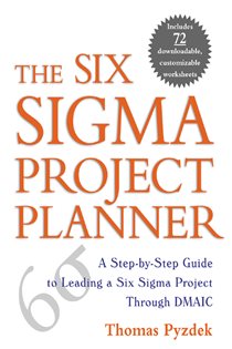 Book cover: The Six Sigma Project Planner, by Thomas Pyzdek (preview)