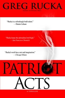 Book cover: Patriot Acts (Book 3 of Atticus Kodiak) by Greg Rucka (preview)