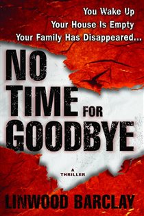 Book cover: No Time for Goodbye, by Linwood Barclay (preview)