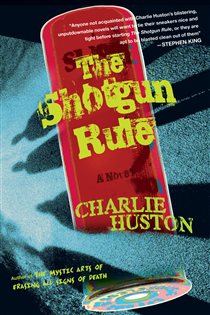 Book cover: The Shotgun Rule, by Charlie Huston (preview)
