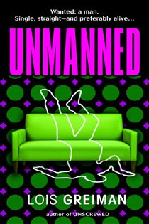 Book cover: Unmanned (Book 4 of Chrissy McMullen Mysteries) by Lois Greiman (preview)