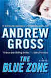 Book cover: The Blue Zone, by Andrew Gross (preview)