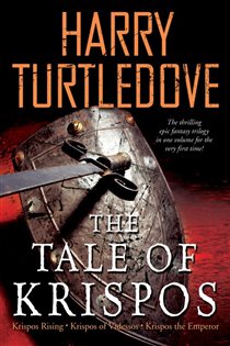 Book cover: The Tale of Krispos, by Harry Turtledove (preview)