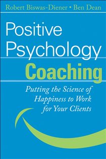 Book cover: Positive Psychology Coaching, by Robert Biswas-Diener (preview)
