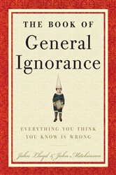 Book cover: The Book of General Ignorance, by John Mitchinson (preview)