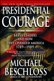 Book cover: Presidential Courage, by Michael R. Beschloss (preview)