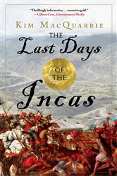 Book cover: The Last Days of the Incas, by Kim MacQuarrie (preview)