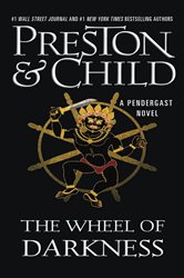 Book cover: The Wheel of Darkness (Book 8 of Agent Pendergast Series) by Douglas Preston (preview)