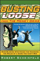Book cover: Busting Loose From the Money Game, by Robert Scheinfeld (preview)